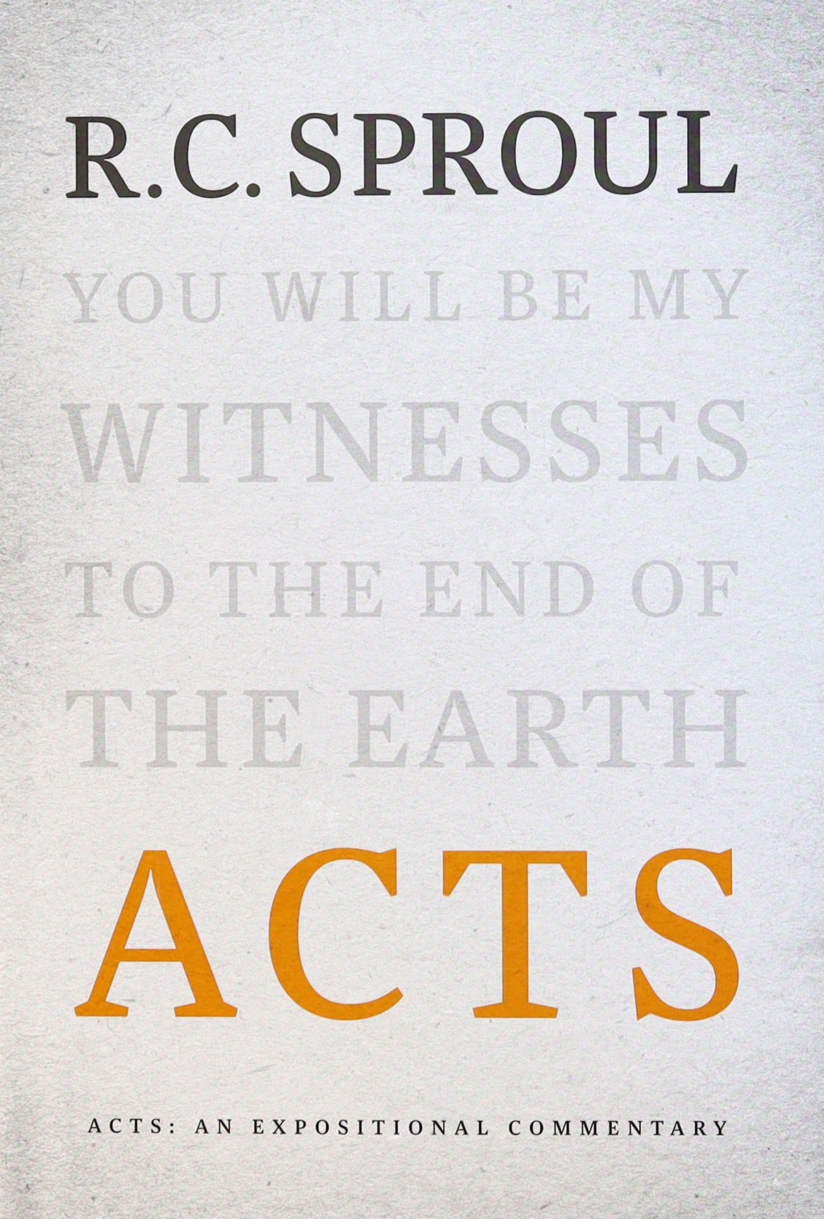 Acts: An Expositional Commentary (R C Sproul Expositional Commentaries Series)