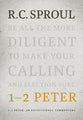 1-2 Peter: An Expositional Commentary (R C Sproul Expositional Commentaries Series)