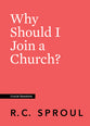 Why Should I Join a Church? (#32 in Crucial Questions Series)