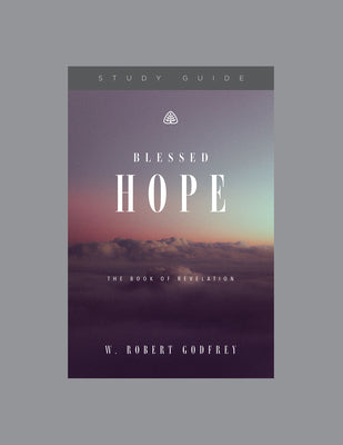 Blessed Hope (Study Guide): The Book of Revelation