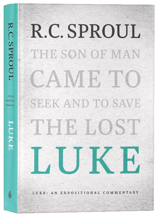 Luke: An Expositional Commentary (R C Sproul Expositional Commentaries Series)