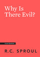 Why is There Evil? (Crucial Questions Series)