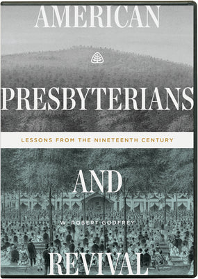 American Presbyterians and Revival: Lessons From the 19Th Century (Eleven 24-Minute Messages, 2 Dvds) (Dvd)