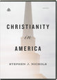Christianity in America (2 Dvds, Twelve 24-minute Messages)