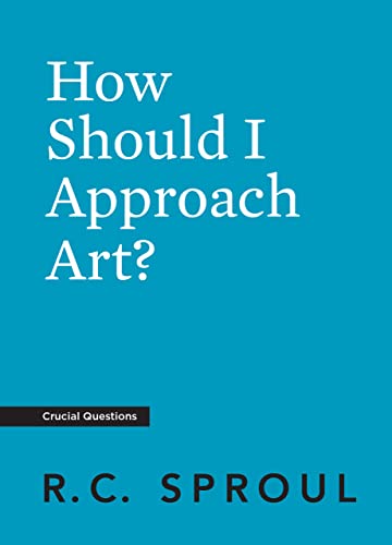 How Should I Approach Art? (Crucial Questions Series)