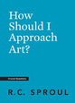 How Should I Approach Art? (Crucial Questions Series)