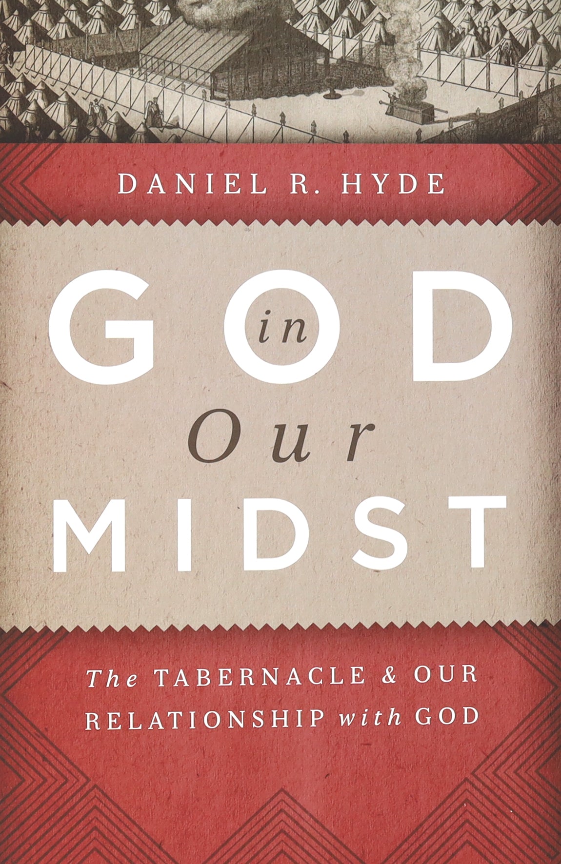 God in Our Midst: The Tabernacle and Our Relationship With God
