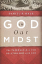 God in Our Midst: The Tabernacle and Our Relationship With God