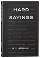 Hard Sayings: Understanding Difficult Passages of Scripture