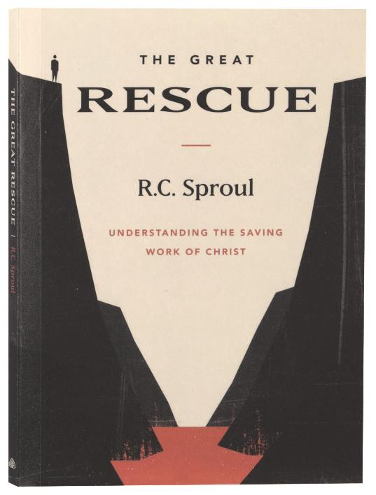 The Great Rescue: Understanding the Saving Work of Christ