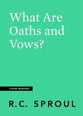 What are Oaths and Vows (Crucial Questions Series)