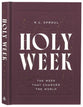 Holy Week: The Week that Changed the World