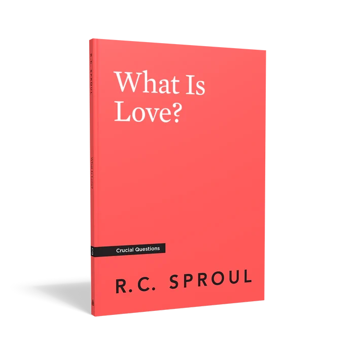 What Is Love? (Crucial Questions Series)
