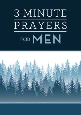 3-Minute Prayers For Men (3 Minute Devotions Series)