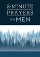3-Minute Prayers For Men (3 Minute Devotions Series)