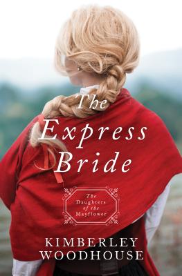 The Express Bride (Daughters Of The Mayflower Series)