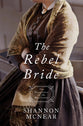The Rebel Bride (#10 in Daughters Of The Mayflower Series)