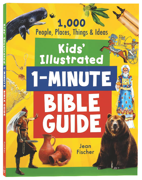 Kids' Illustrated 1-Minute Bible Guide: 1,000 People, Places, Things, and Ideas