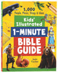 Kids' Illustrated 1-Minute Bible Guide: 1,000 People, Places, Things, and Ideas