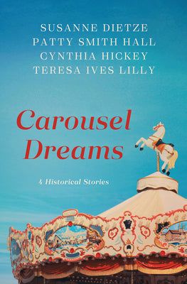 Carousel Dreams: 4 Stories From the Past