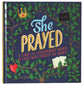 She Prayed: 12 Stories of Extraordinary Women of Faith Who Changed the World