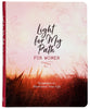 Light For My Path For Women: Scriptures to Illuminate Your Life