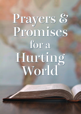Prayers and Promises For a Hurting World