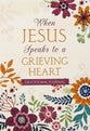 When Jesus Speaks to a Grieving Heart Devotional Journal