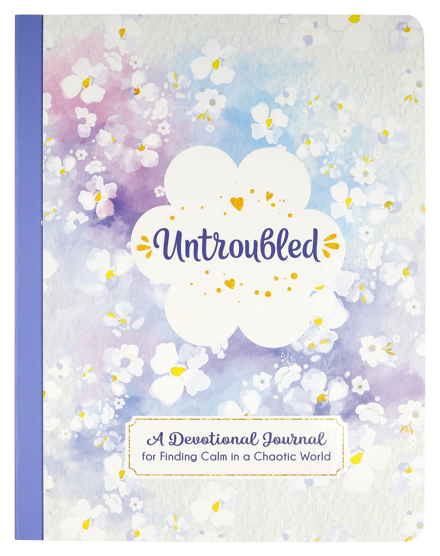 Untroubled: A Devotional Journal For Finding Calm in a Chaotic World