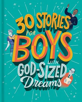 30 Stories For Boys With Godsized Dreams