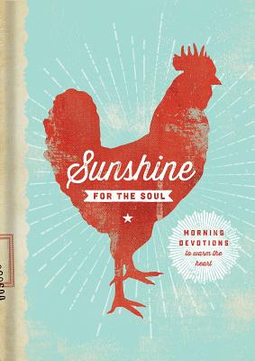 Sunshine For the Soul: Morning Devotions to Warm the Heart
