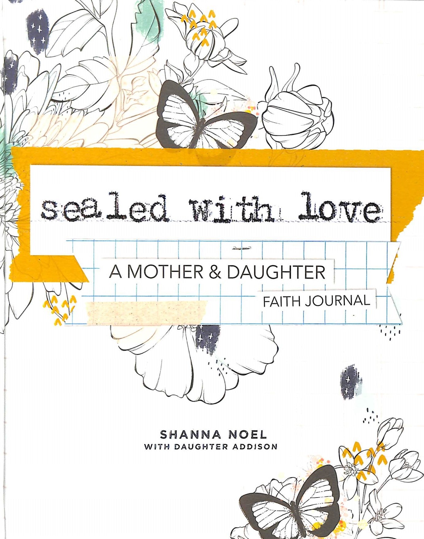 Sealed With Love: A Mother & Daughter Faith Journal