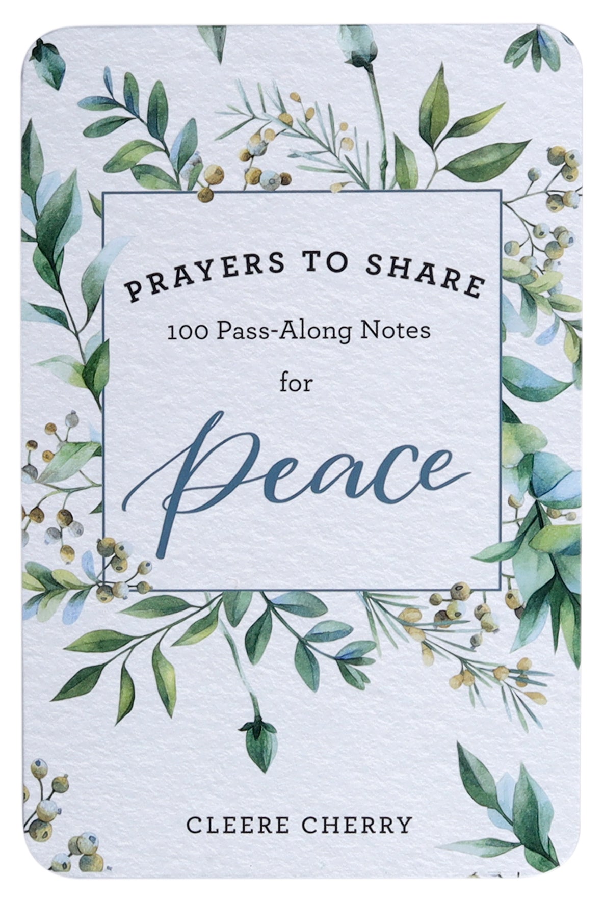 Prayers to Share: 100 Pass-Along Notes For Peace