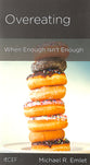 Overeating: When Enough Isn't Enough (Physical And Mental Well-being Minibooks Series)