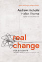 Real Change For Students: Becoming More Like Jesus in Everyday Life (6 Sessions) (Study Guide & Leader Notes)