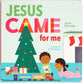 Jesus Came For Me: The True Story of Christmas (Beginner's Gospel Story Book Series)