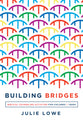 Building Bridges: Biblical Counseling Activities For Children and Teens