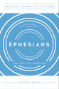 Ephesians: The Love We Long For (Study Guide With Leader's Notes) (Gospel Centered Life In The Bible Series)