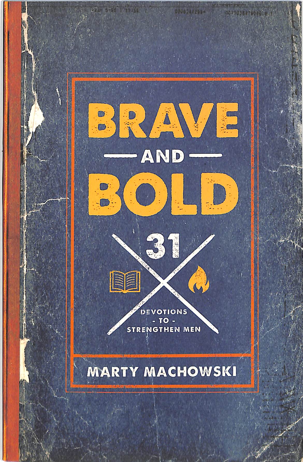Brave and Bold: 31 Devotions to Strengthen Men