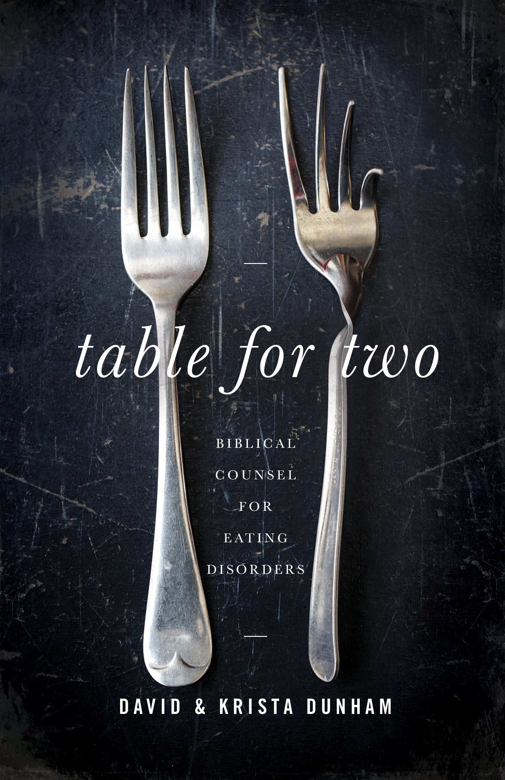 Table For Two: Biblical Counsel For Eating Disorders