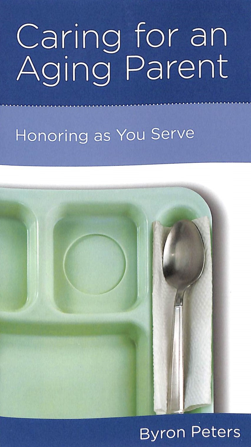 Caring For An Aging Parent: Honoring as You Serve