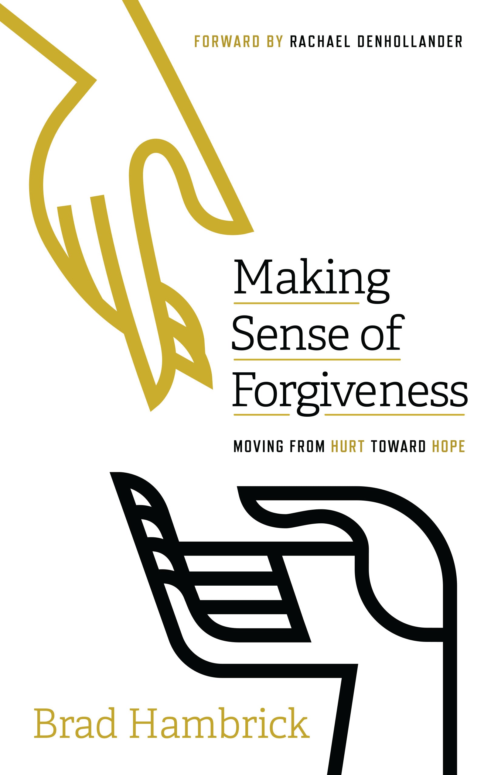 Making Sense of Forgiveness: Moving From Hurt Toward Hope
