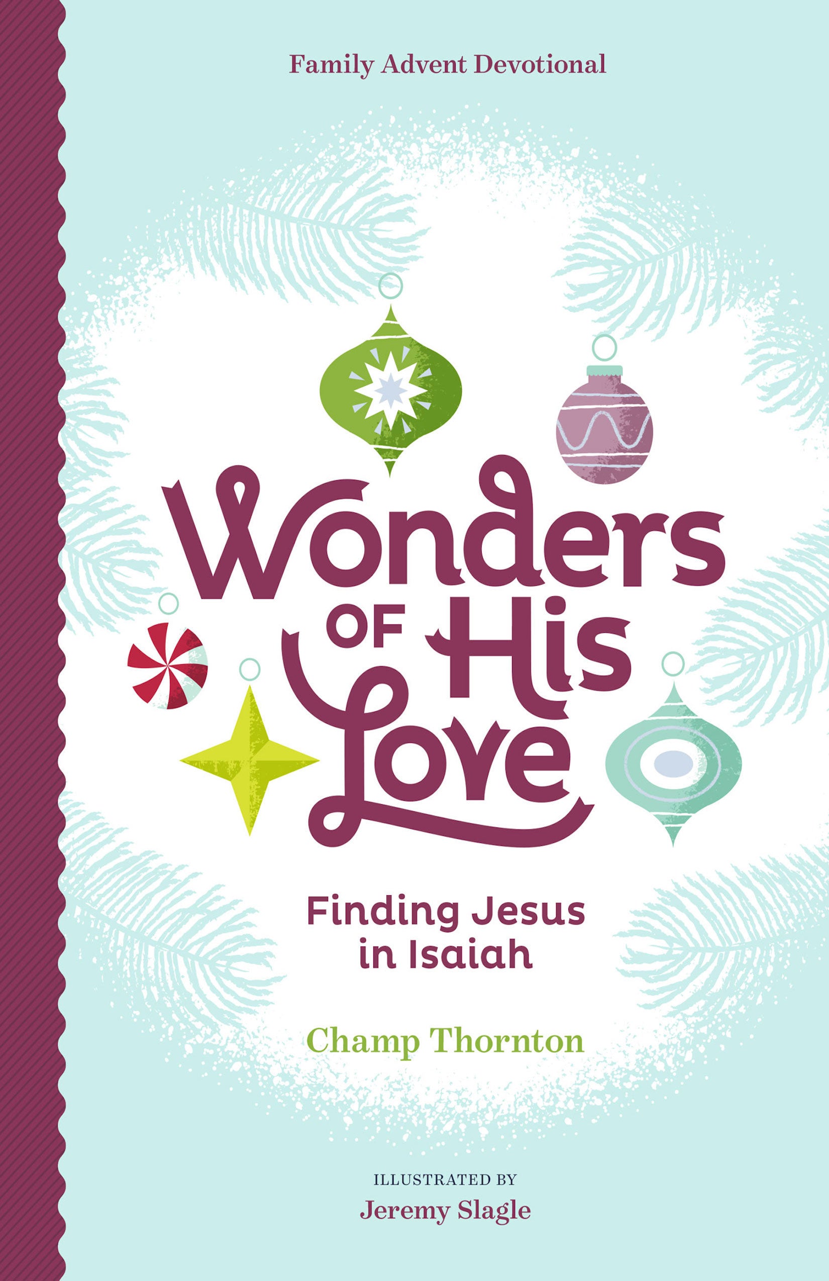 Wonders of His Love: Finding Jesus in Isaiah (Family Advent Devotional)