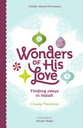 Wonders of His Love: Finding Jesus in Isaiah (Family Advent Devotional)