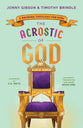 The Acrostic of God: A Rhyming Theology For Kids (Acrostic Theology For Kids Series)