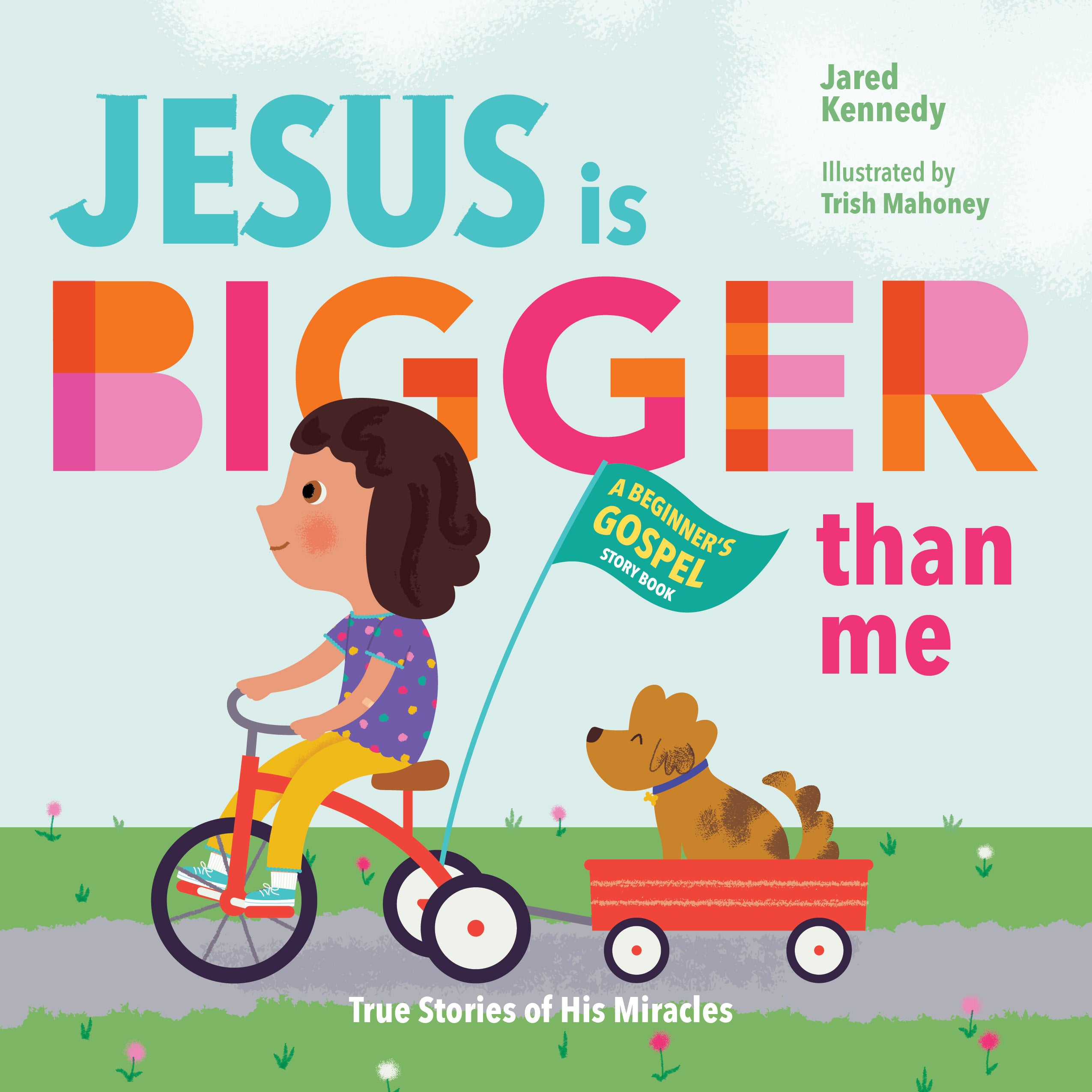 Jesus is Bigger Than Me: True Stories of His Miracles (Beginner's Gospel Story Book Series)