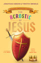 The Acrostic of Jesus: A Rhyming Christology For Kids (Acrostic Theology For Kids Series)