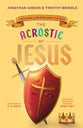 The Acrostic of Jesus: A Rhyming Christology For Kids (Acrostic Theology For Kids Series)