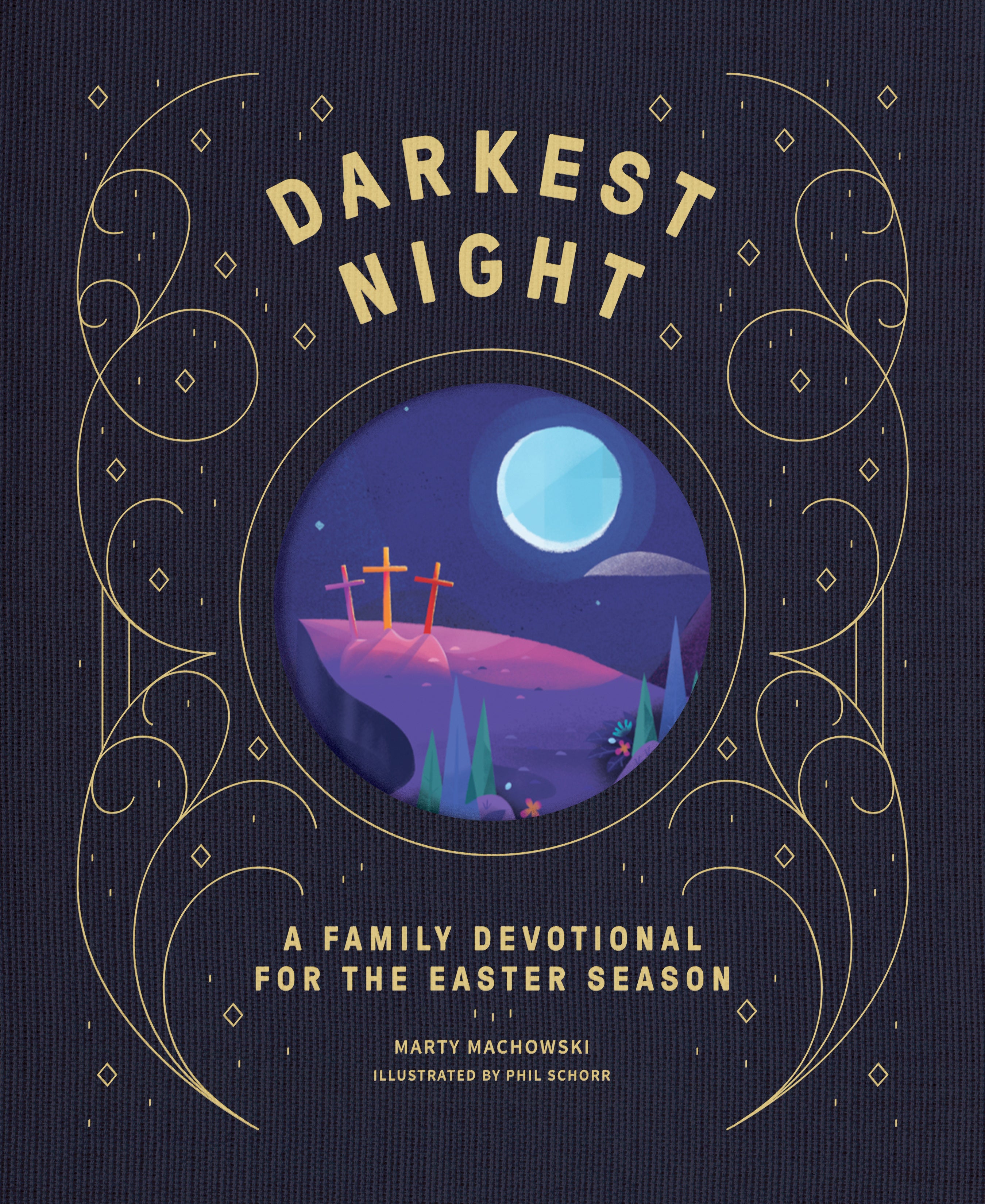 Darkest Night Brightest Day: A Family Devotional For the Easter Season