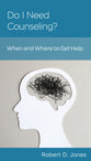 Do I Need Counseling?: When to Get Help
